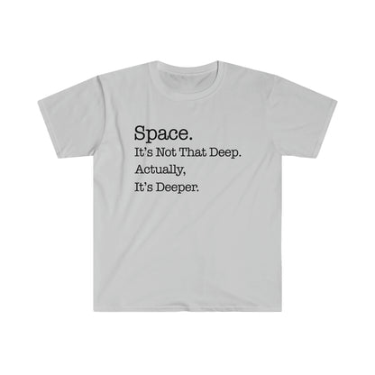 Space is Deep Unisex Softstyle T-shirt