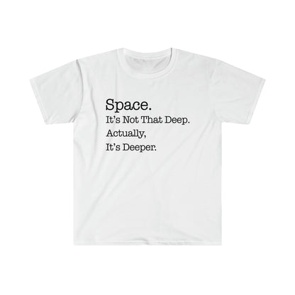 Space is Deep Unisex Softstyle T-shirt