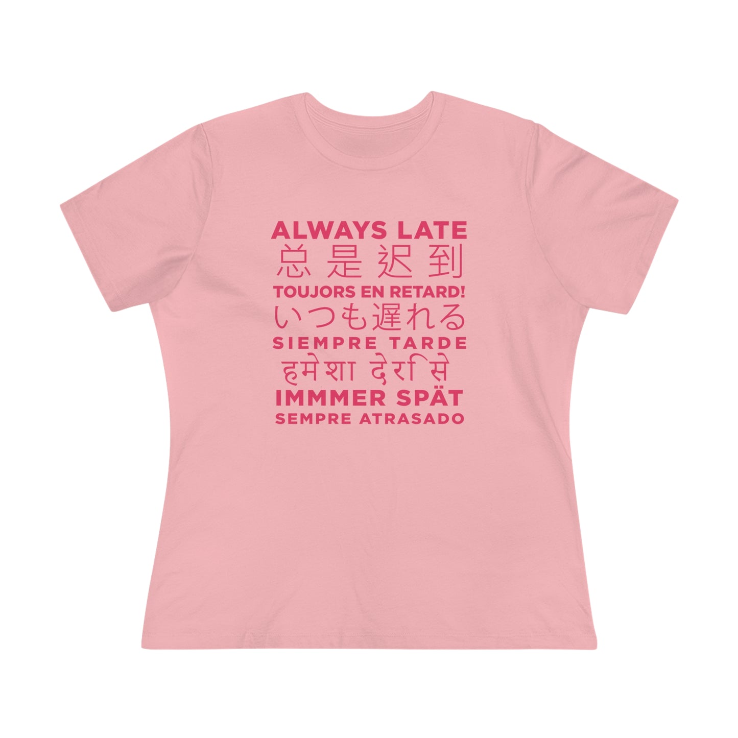 Always Late Women's Premium Tee