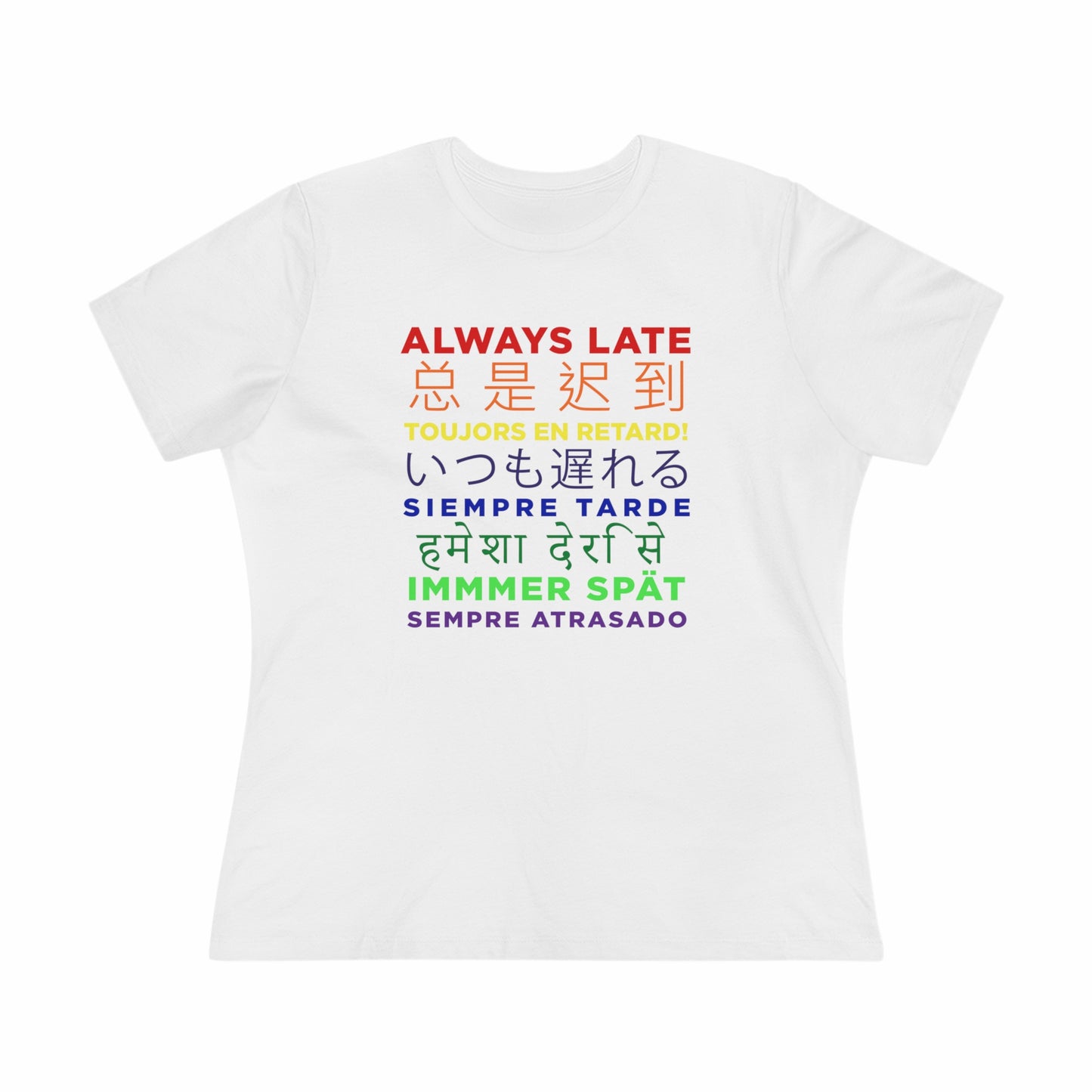 Always Late Women's Premium Tee