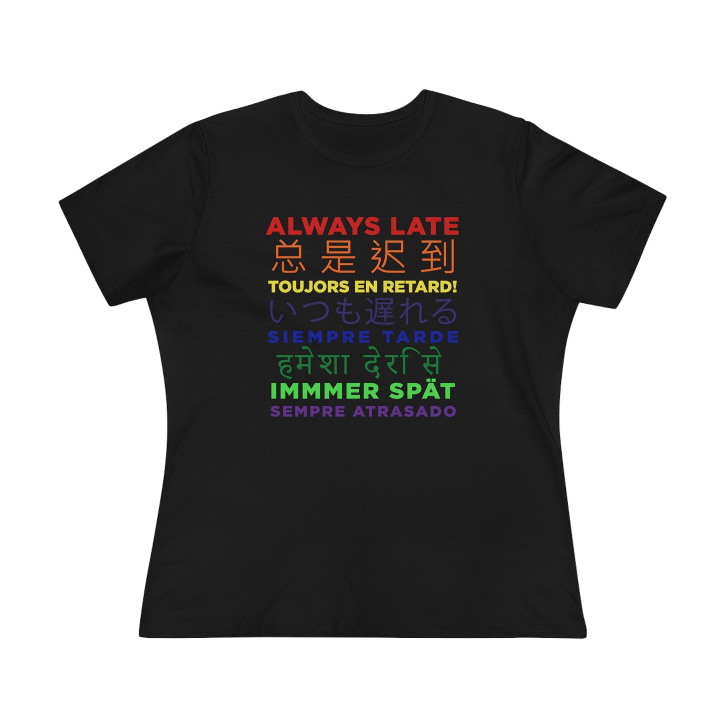 Always Late Women's Premium Tee