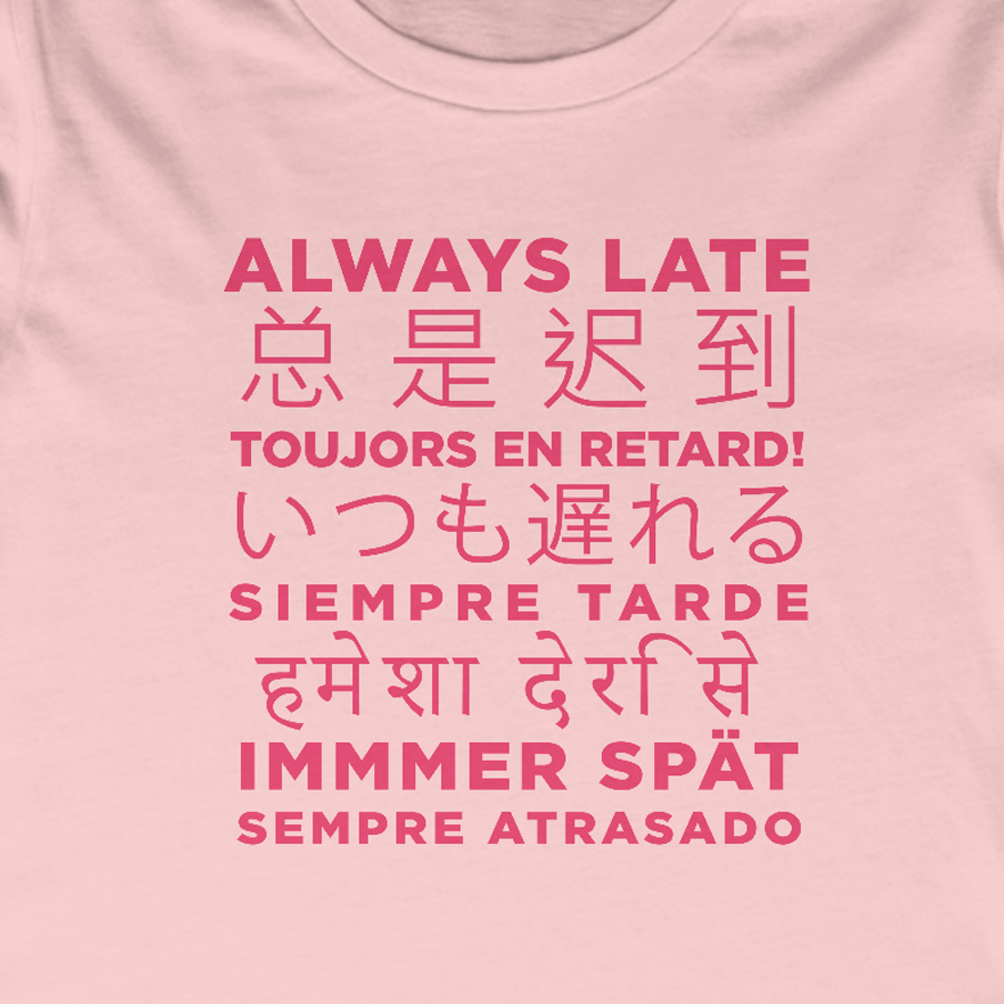 Always Late Women's Premium Tee