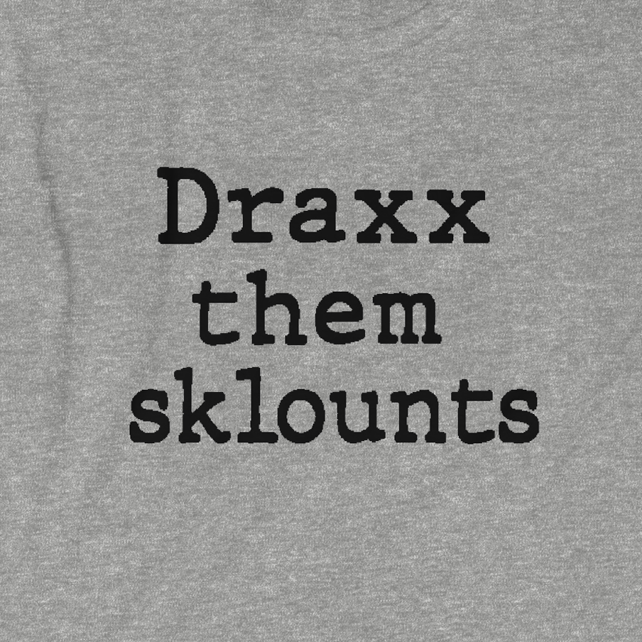 Draxx them sklounts Unisex Classic Tee