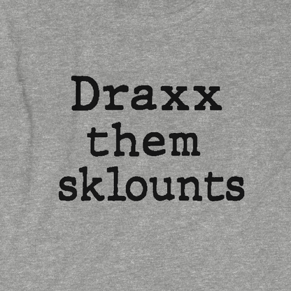 Draxx them sklounts Unisex Classic Tee