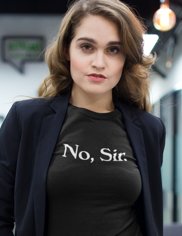 No, Sir Women's Favorite Tee