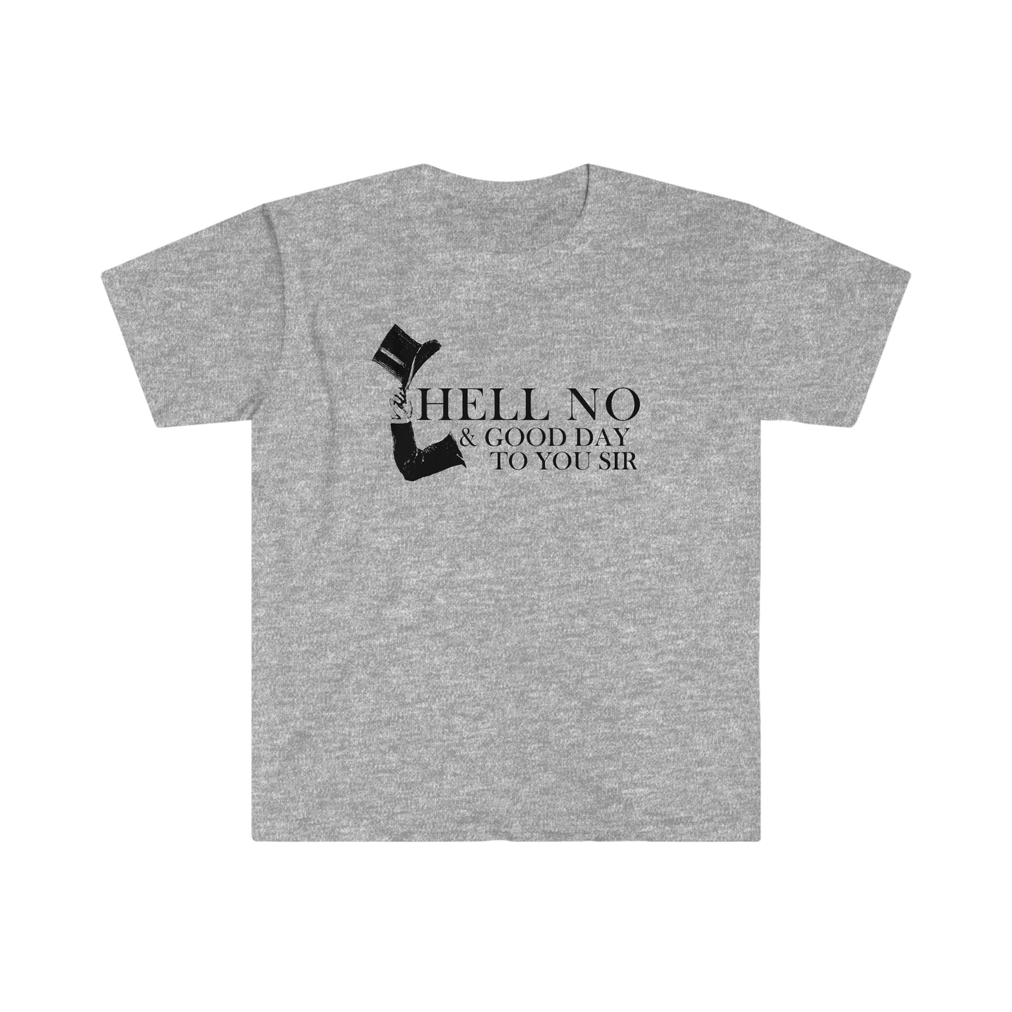 Hell No & Good Day Unisex Softstyle T-shirt