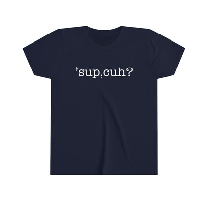 'sup,cuh? Kids Fine Jersey Tee