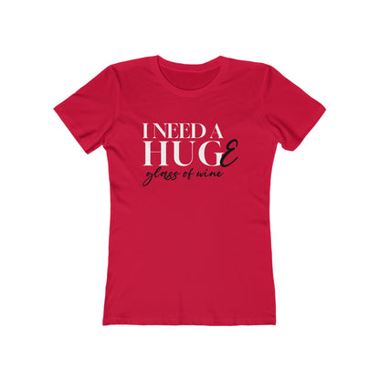 I need a HUGE glass Women's Favorite Tee